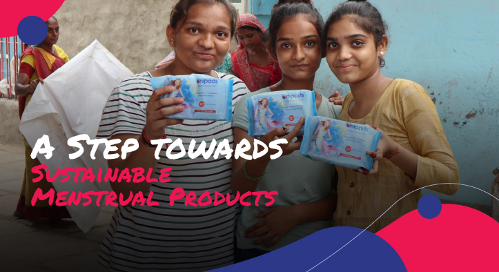 A Step towards “Sustainable Menstrual Products”